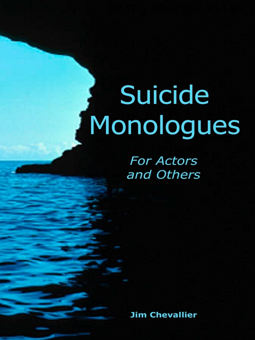 Title details for Suicide Monologues for Actors and Others by Jim Chevallier - Available